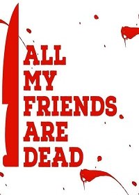  Все мои друзья мертвы
